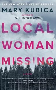 Local Woman Missing by Mary Kubica domestic psychological thriller novel