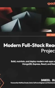 Book cover of "Modern Full-Stack React Projects" by Daniel Bugl
