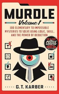Murdle Volume 1 by G. T. Karber interactive mystery puzzle book
