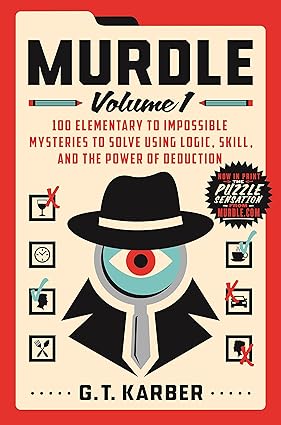 Murdle Volume 1 by G. T. Karber interactive mystery puzzle book
