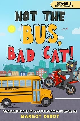 Not the Bus Bad Cat Stage 2 Short Vowels