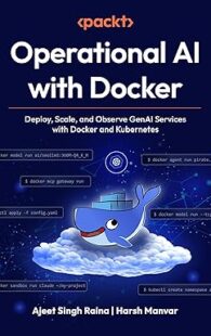 Book cover of "Operational AI with Docker" by Ajeet Singh Raina and Harsh Manvar