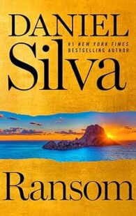 Ransom by Daniel Silva spy thriller novel