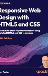 Book cover of "Responsive Web Design with HTML5 and CSS" by Ben Frain