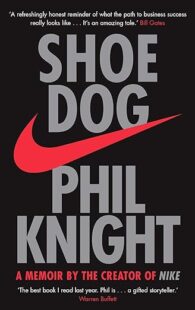 Shoe Dog: A Memoir by the Creator of NIKE