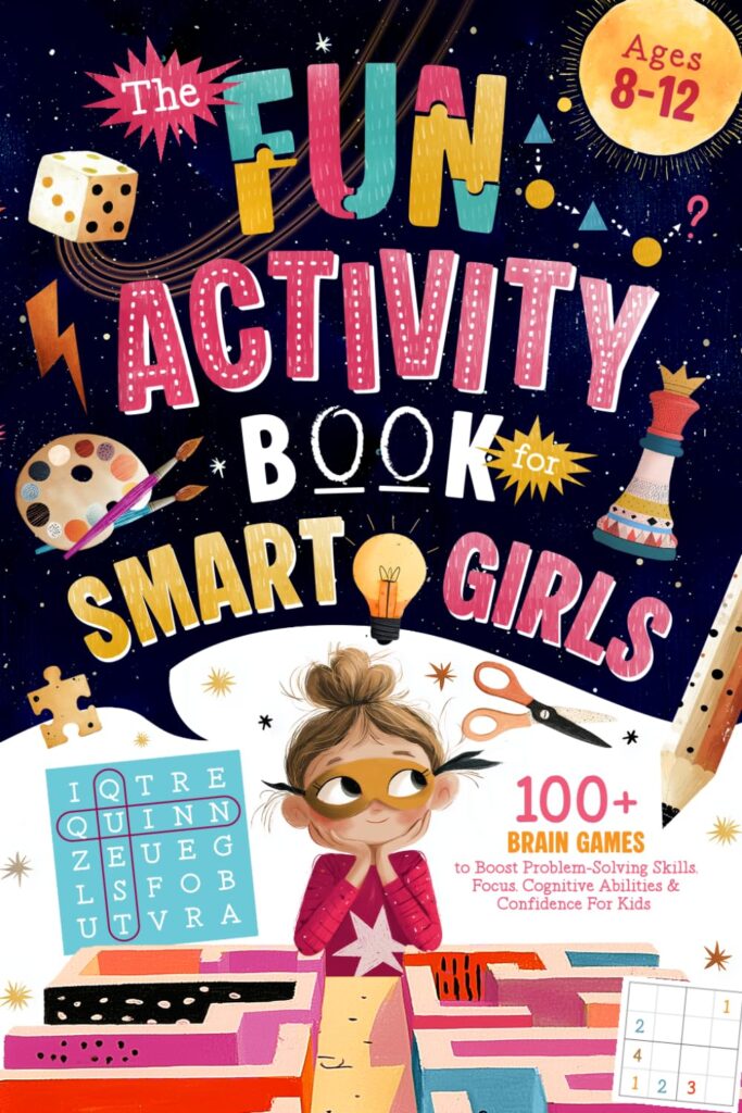 The Fun Activity Book for Smart Girls