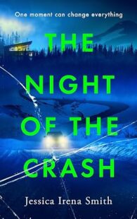 The Night of the Crash by Jessica Irena Smith psychological thriller novel