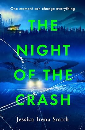 The Night of the Crash by Jessica Irena Smith psychological thriller novel