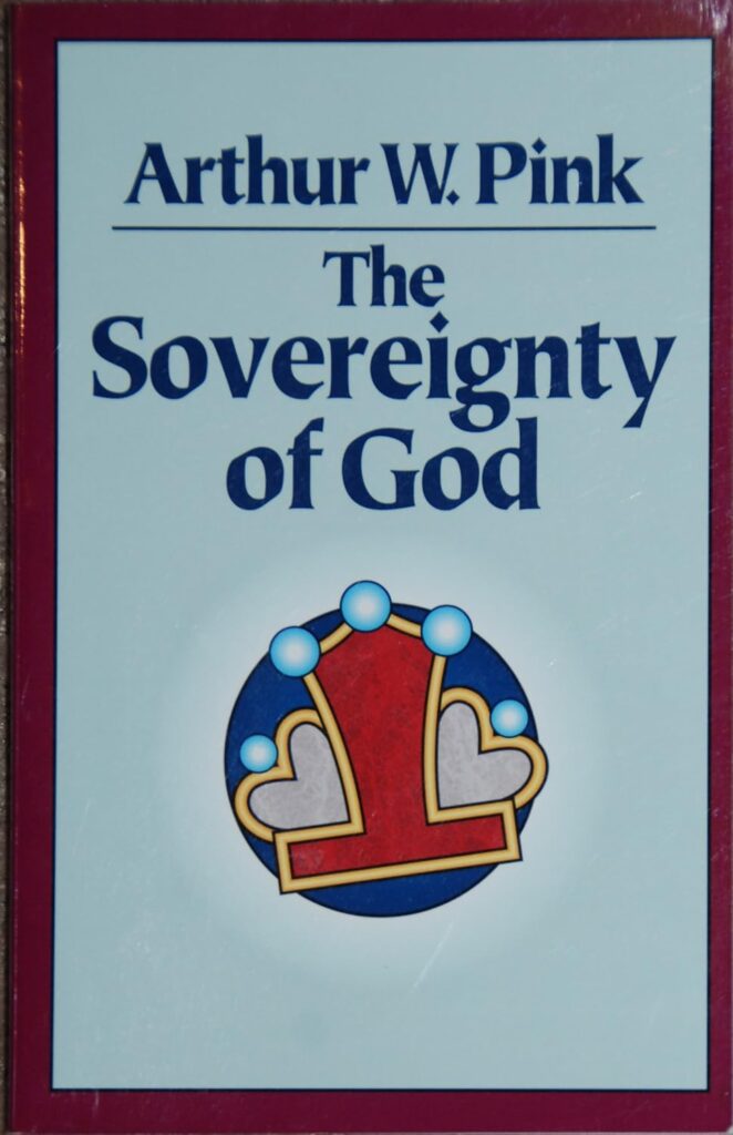 The Sovereignty of God by Arthur W. Pink book cover
