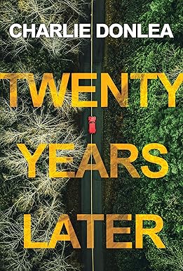 Twenty Years Later by Charlie Donlea mystery thriller novel