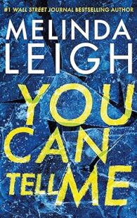 You Can Tell Me by Melinda Leigh Olivia Cruz thriller novel