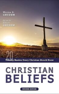 Christian Beliefs Twenty Basics Every Christian Should Know book cover