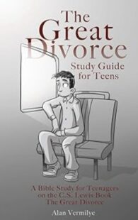 The Great Divorce Study Guide for Teens book cover