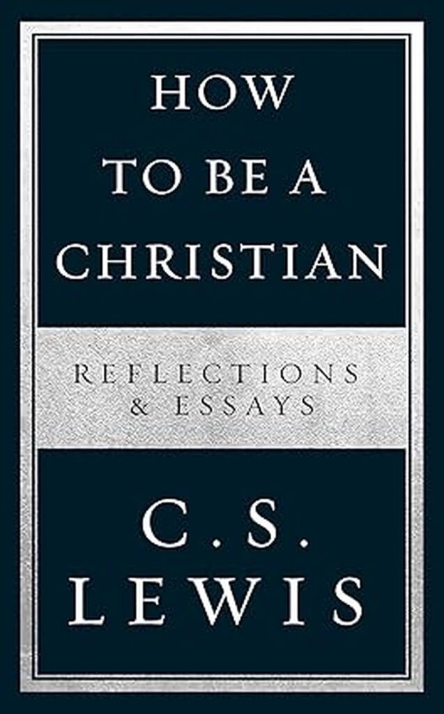 How to Be a Christian Reflections and Essays by C.S. Lewis book cover
