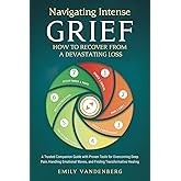 Navigating Intense Grief How to Recover From a Devastating Loss book cover