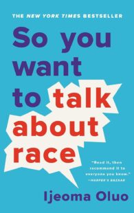 So You Want to Talk About Race by Ijeoma Oluo book cover