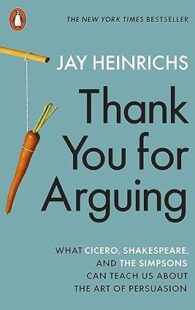 Thank You for Arguing by Jay Heinrichs book cover