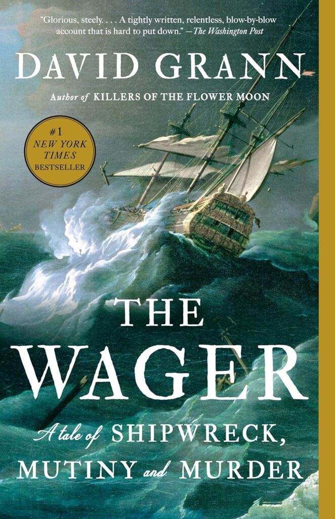 The Wager A Tale of Shipwreck Mutiny and Murder book cover